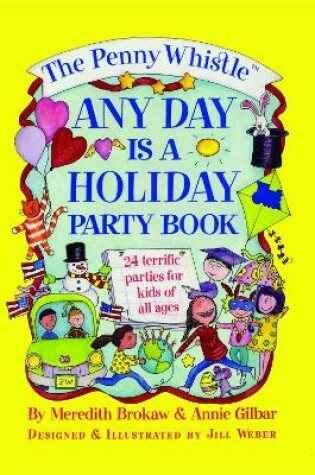 Cover of The Penny Whistle Any Day Is A Holiday Book