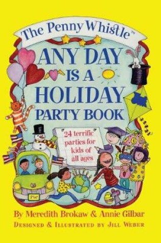 Cover of The Penny Whistle Any Day Is A Holiday Book