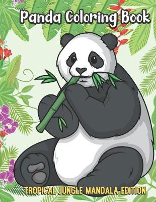 Book cover for Panda Coloring Book Tropical Jungle Mandala Edition