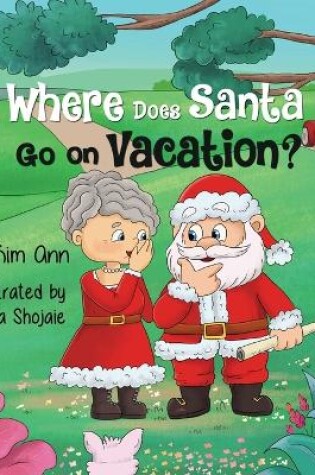 Cover of Where Does Santa Go on Vacation?