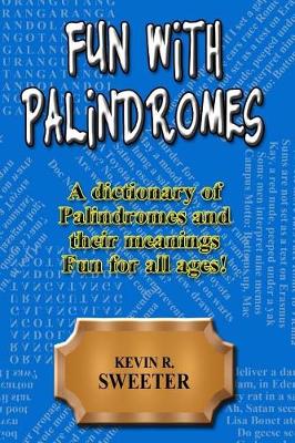 Book cover for Fun with Palindromes - A Dictionary of Palindromes and Their Meanings