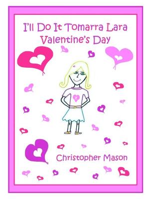 Book cover for I'll Do It Tomarra Lara Valentine's Day