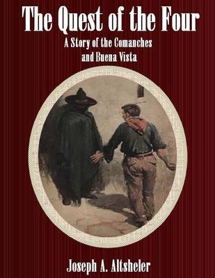 Book cover for The Quest of the Four: A Story of the Comanches and Buena Vista