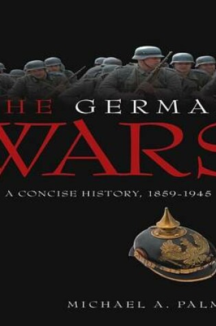 Cover of German Wars, The: A Concise History, 1859-1945