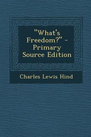 Cover of What's Freedom? - Primary Source Edition