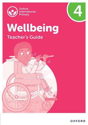 Cover of Oxford International Wellbeing: Teacher's Guide 4