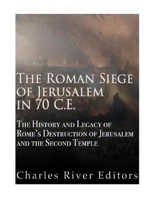 Book cover for The Roman Siege of Jerusalem in 70 CE