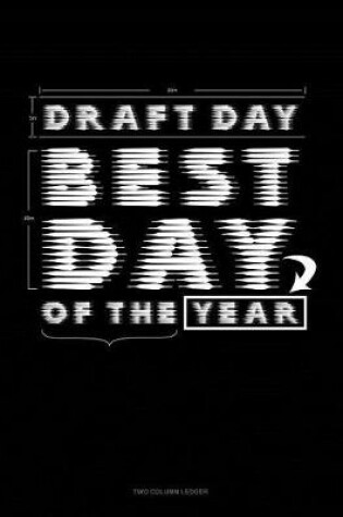 Cover of Draft Day Best Day of the Year