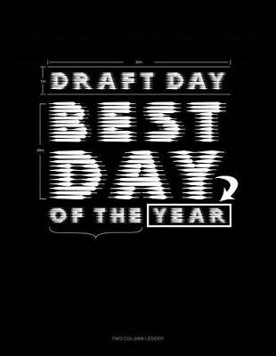 Book cover for Draft Day Best Day of the Year