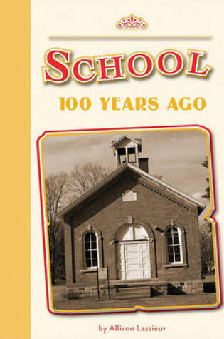 Cover of School 100 Years Ago