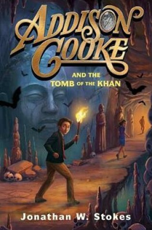 Cover of Addison Cooke And The Tomb Of The Khan