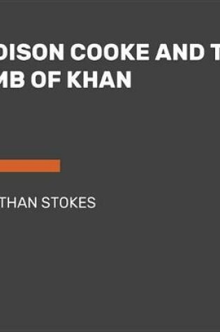 Cover of Addison Cooke and the Tomb of the Khan