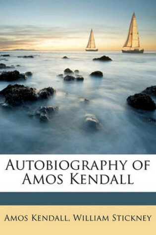 Cover of Autobiography of Amos Kendall