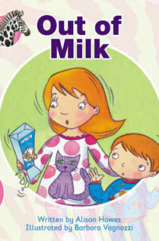 Cover of Spotty Zebra Pink A Ourselves - Out of Milk!