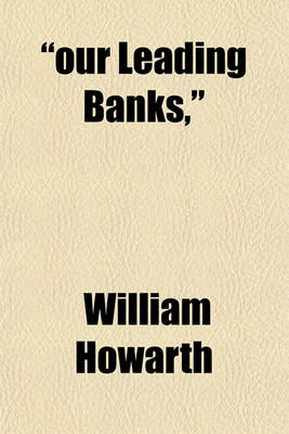 Book cover for "Our Leading Banks,"