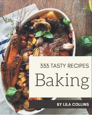 Book cover for 333 Tasty Baking Recipes