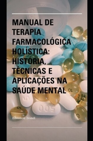 Cover of Manual de Terapia Farmacológica Holística
