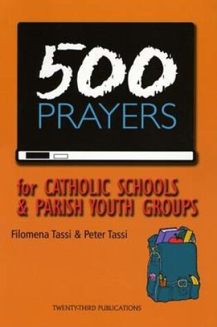 Cover of 500 Prayers for Catholic Schools and Parish Youth Groups