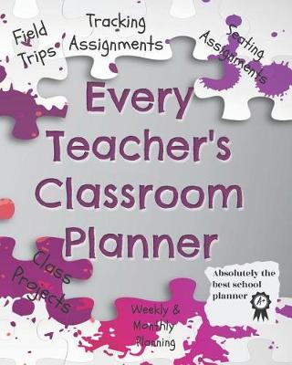 Book cover for Every Teacher's Classroom Planner