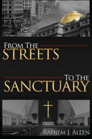 Cover of From The Streets To The Sanctuary