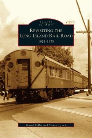 Cover of Revisiting the Long Island Rail Road