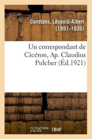 Cover of Un correspondant de Cicéron, Ap. Claudius Pulcher