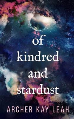 Book cover for Of Kindred and Stardust