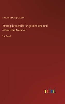 Book cover for Vierteljahrsschrift für gerichtliche und öffentliche Medicin