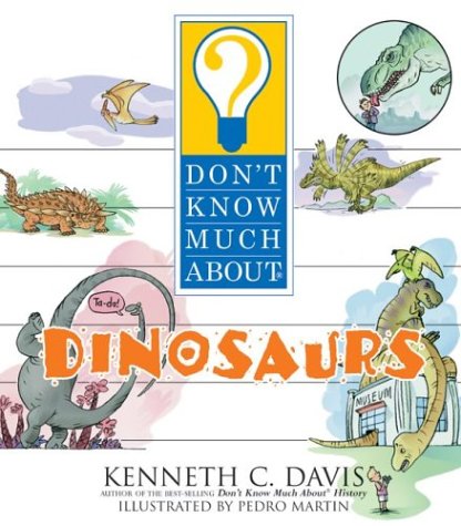 Cover of Don't Know Much about Dinosaurs