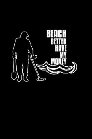 Cover of Beach better have my money