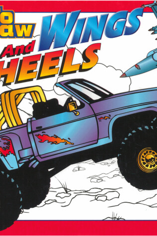 Cover of How to Draw Wings and Wheels