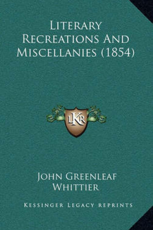 Cover of Literary Recreations and Miscellanies (1854)