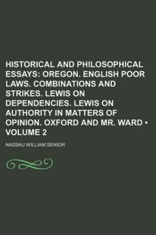 Cover of Oregon. English Poor Laws. Combinations and Strikes. Lewis on Dependencies. Lewis on Authority in Matters of Opinion. Oxford and Mr. Ward Volume 2