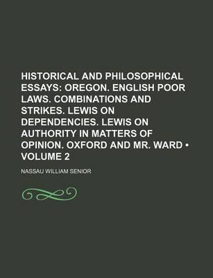 Book cover for Oregon. English Poor Laws. Combinations and Strikes. Lewis on Dependencies. Lewis on Authority in Matters of Opinion. Oxford and Mr. Ward Volume 2