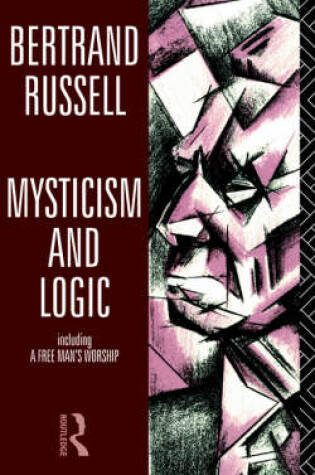 Cover of Mysticism and Logic Including A Free Man's Worship
