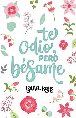 Book cover for Te odio, pero bésame