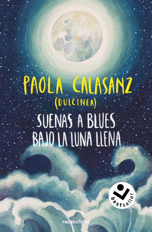 Book cover for Suenas a blues bajo la luna llena / You Sound Like Blues Under the Full Moon