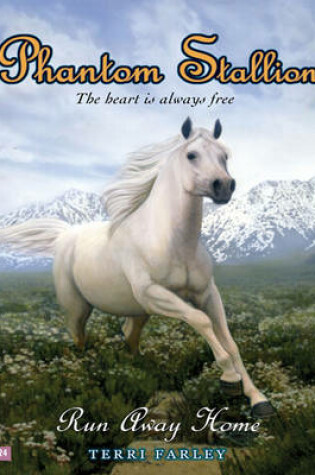 Cover of Phantom Stallion #24: Run Away Home