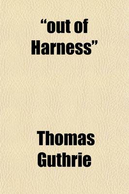 Book cover for Out of Harness; Sketches, Narrative and Descriptive