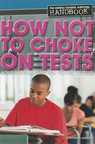 Cover of How Not to Choke on Tests