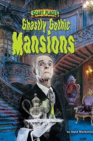 Cover of Ghastly Gothic Mansions