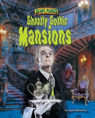 Cover of Ghastly Gothic Mansions