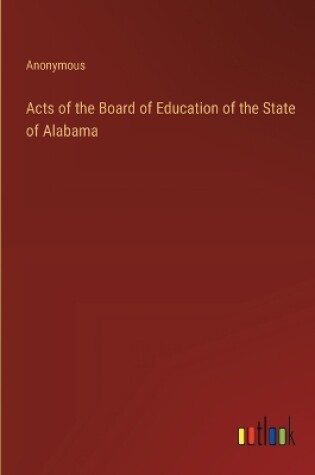 Cover of Acts of the Board of Education of the State of Alabama