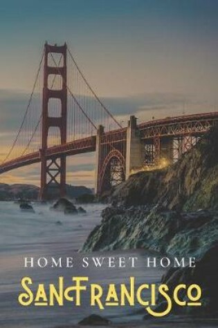 Cover of Home Sweet Home San Francisco