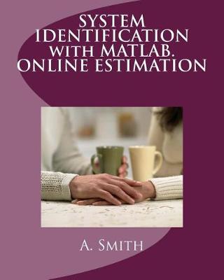 Book cover for System Identification with Matlab. Online Estimation