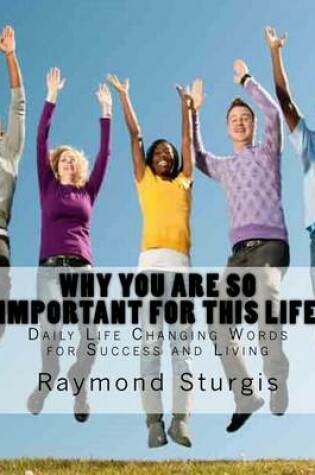 Cover of Why You Are So Important for This Life