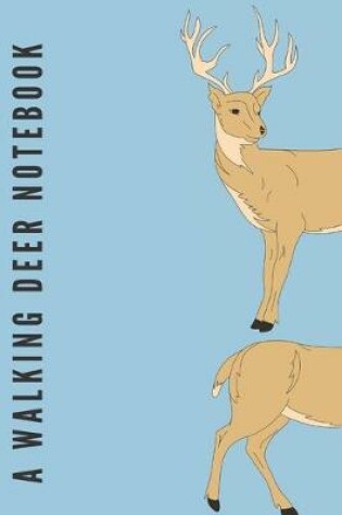 Cover of A walking deer notebook