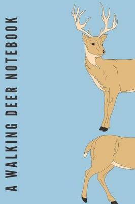 Book cover for A walking deer notebook