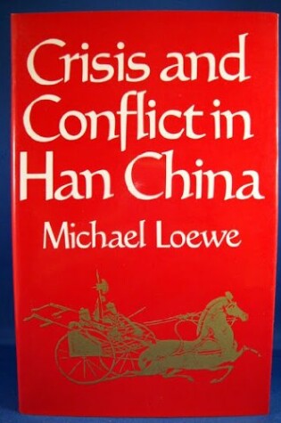 Cover of Crisis and Conflict in Han China