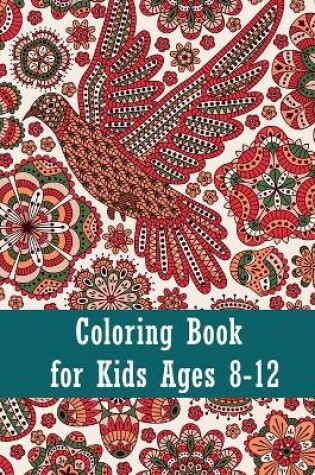 Cover of Coloring book for kids ages 8-12